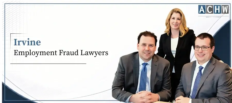 Best Irvine Employment Fraud Lawyers
